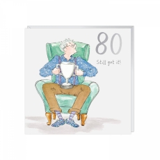 80 Still Got It - Birthday Card
