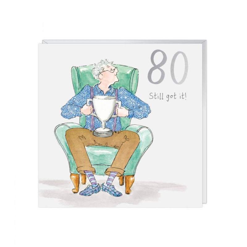 80 Still Got It - Birthday Card