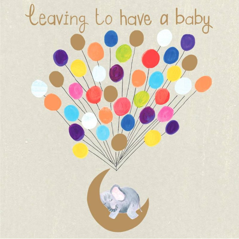 Leaving To Have A Baby greeting Card