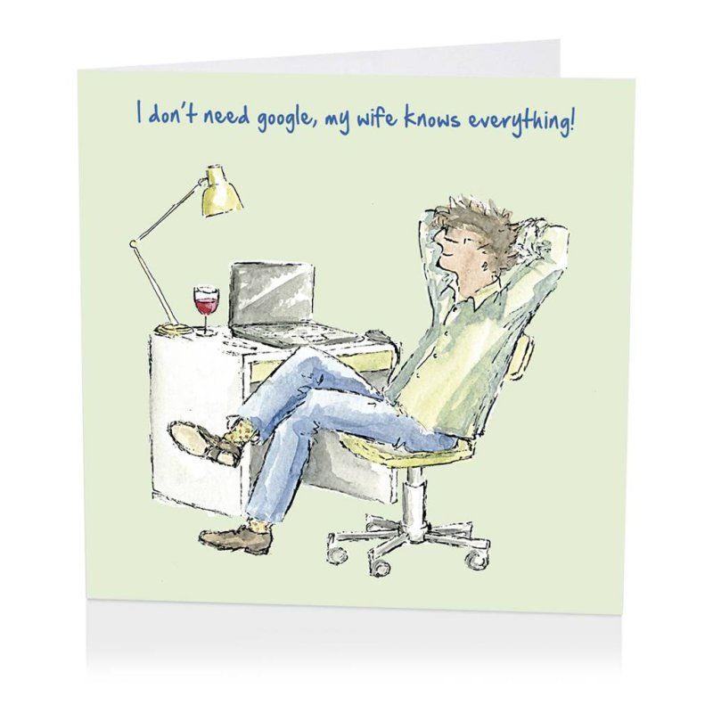 I Don't Need Google Greeting Card