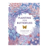 Planting For Butterflies A Growers Guide - Book