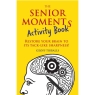 The Senior Moments Activity Book