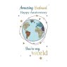 Husband - Anniversary World Card
