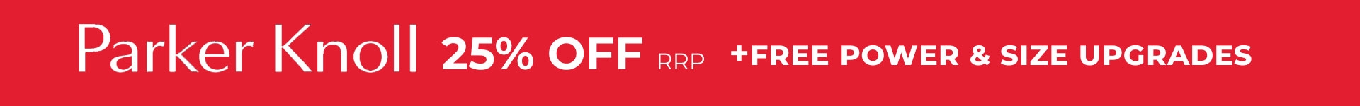 Parker Knoll 25% Off + Free Upgrades